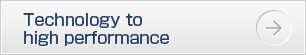 Technology to high performance