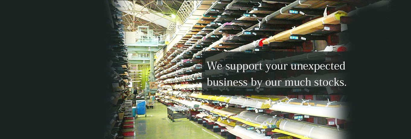 We support your unexpected business by our much stocks.